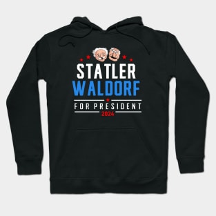 Statler and waldorf 24 for president Hoodie